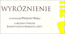 Wyr�nienie w kategorii PRODUKT ROKU na targach Energetics 2011.